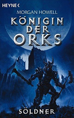Königin der Orks 1 - Söldner 