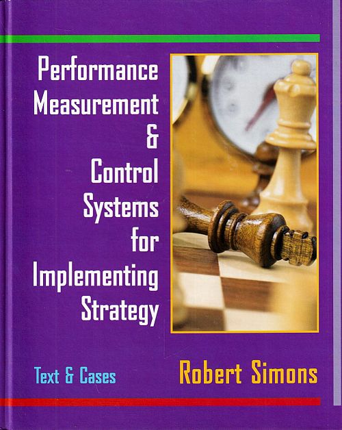 Performance Measurement and Control Systems for Implementing Strategy