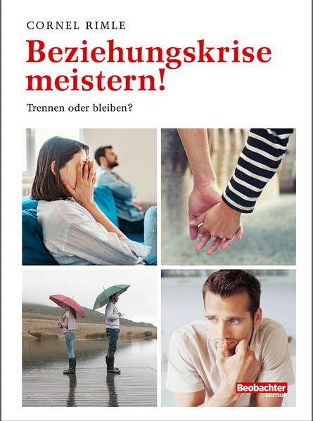 Beziehungskrise meistern! - Trennen oder bleiben?