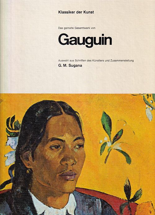 Klassiker der Kunst - Das gemalte Gesamtwerk von Gauguin