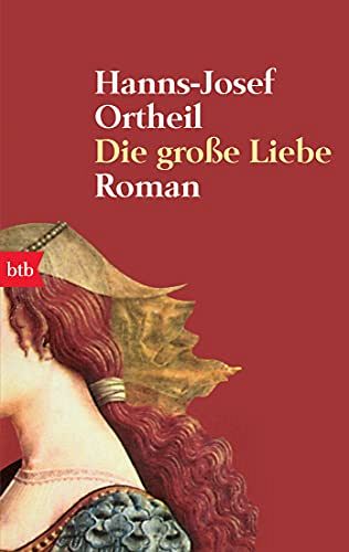 Die grosse Liebe. Roman