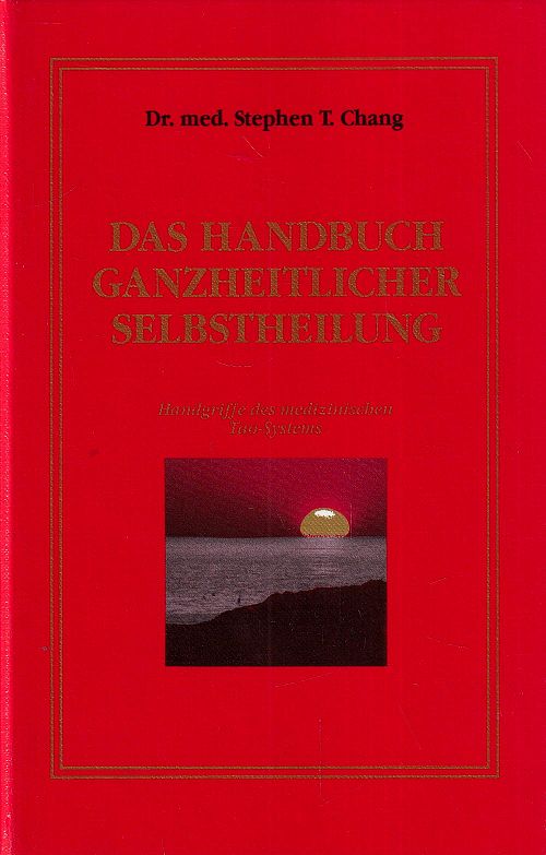 Das Handbuch ganzheitlicher Selbstheilung