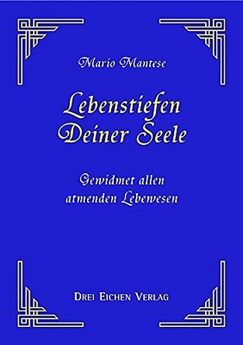 Lebenstiefen Deiner Seele
