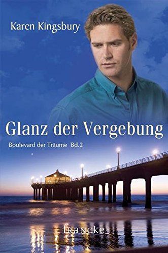 Glanz der Vergebung - Boulevard der Träume 
