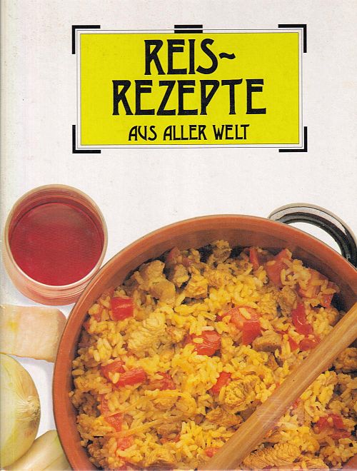 Reis-Rezepte aus aller Welt