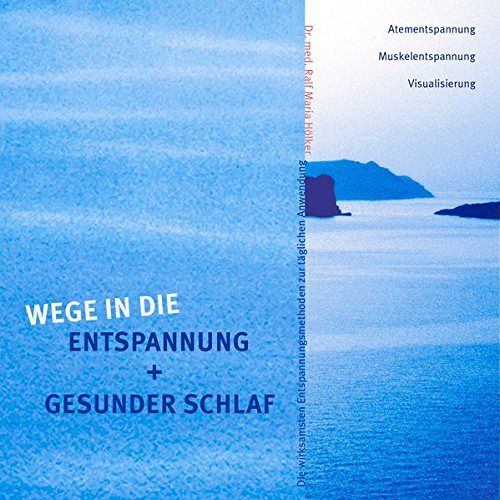 Wege In Die Entspannung + Gesunder Schlaf