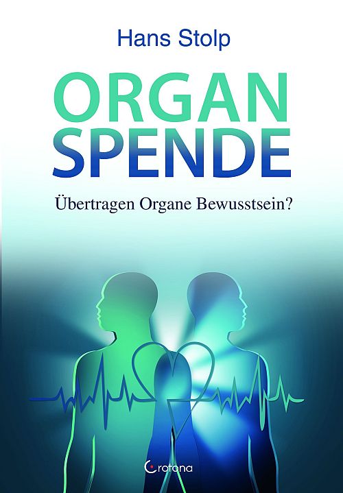 Organspende - Übertragen Organe Bewusstsein?