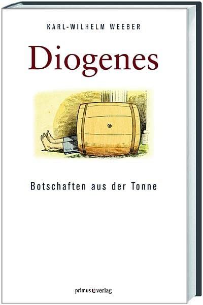 Diogenes - Botschaften aus der Tonne