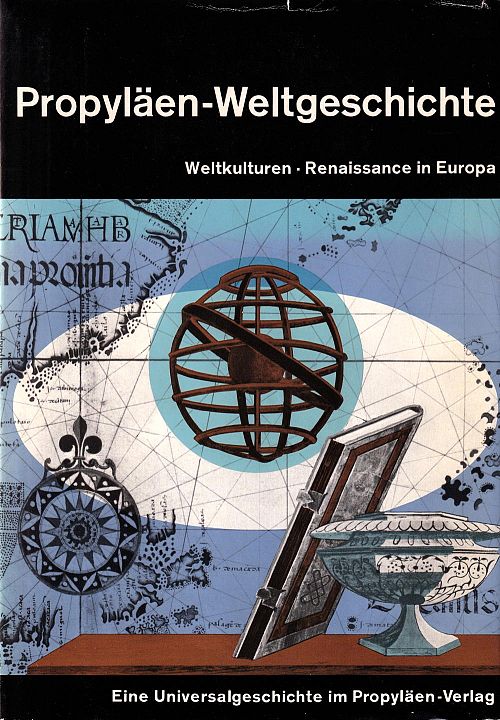 Propyläen-Weltgeschichte Band 6: Weltkulturen - Renaissance in Europa