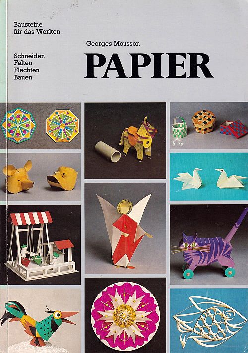 Papier - schneiden, falten, flechten, bauen