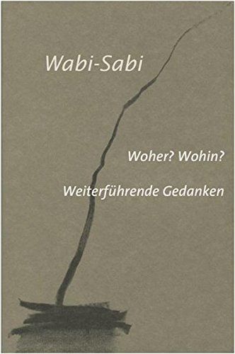 Wabi-Sabi Woher? Wohin?