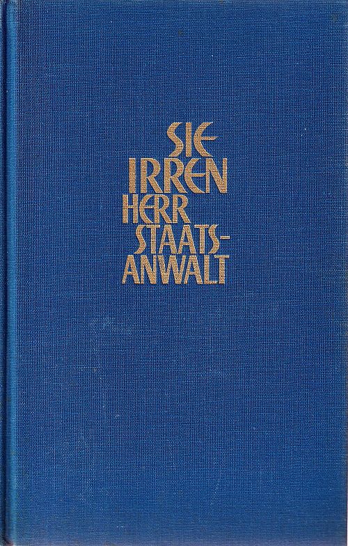 Sie irren, Herr Staatsanwalt