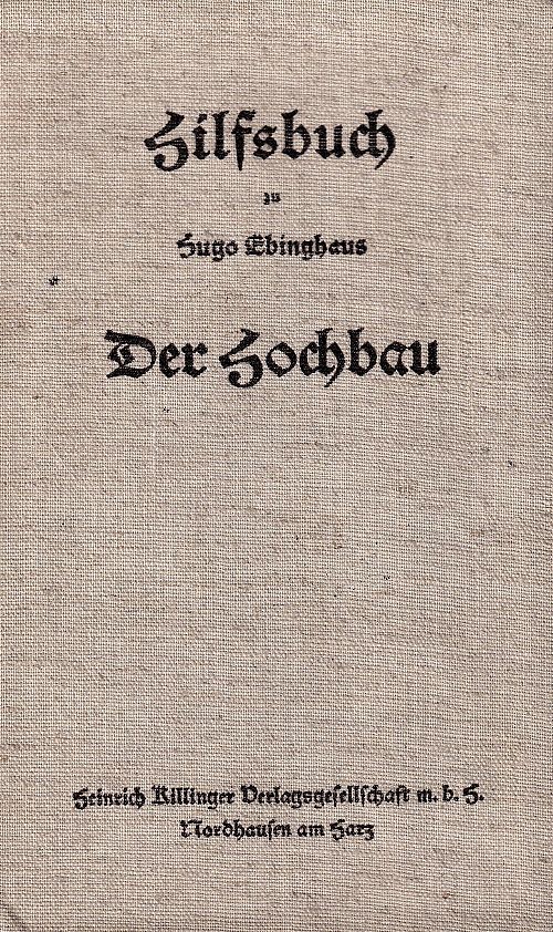 Hilfsbuch zu Hugo Ebinghaus - Der Hochbau