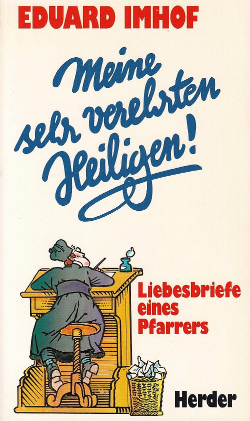 Meine sehr verehrten Heiligen