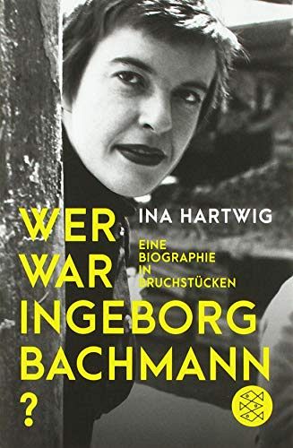 Wer war Ingeborg Bachmann?