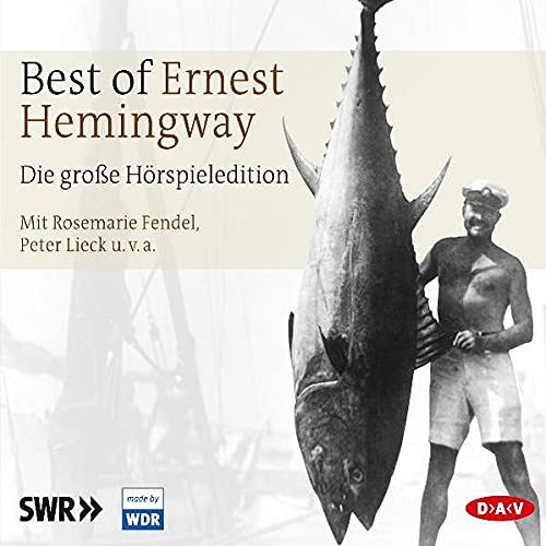 Best of Ernest Hemingway - Die grosse Hörspieledition