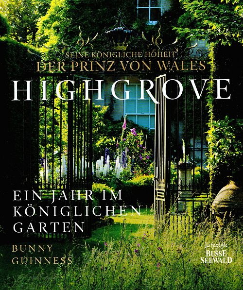 Highgrove - Ein Jahr im königlichen Garten