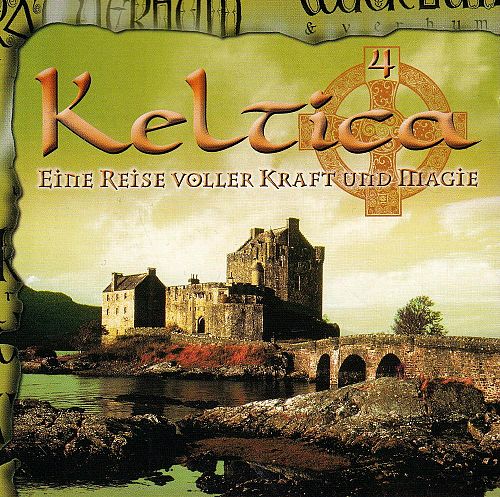 Keltica 4 - Eine Reise Voller Kraft Und Magie [CD]
