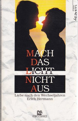 Mach das Licht nicht aus