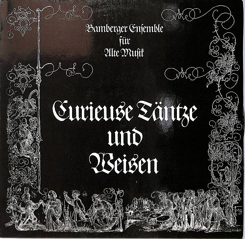 Curieuse Täntze und Weisen [Vinyl]