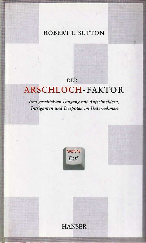 Der Arschloch-Faktor