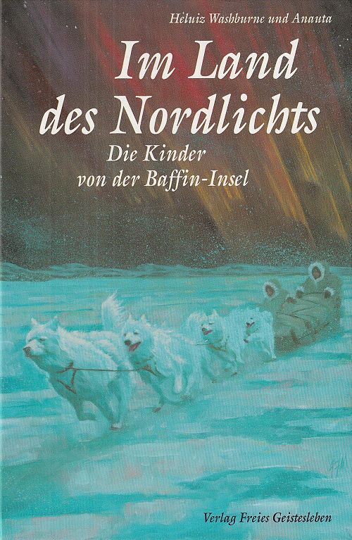 Im Land des Nordlichts - Die Kinder von der Baffin-Insel