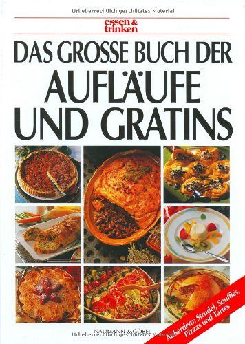 Das grosse Buch der Aufläufe und Gratins