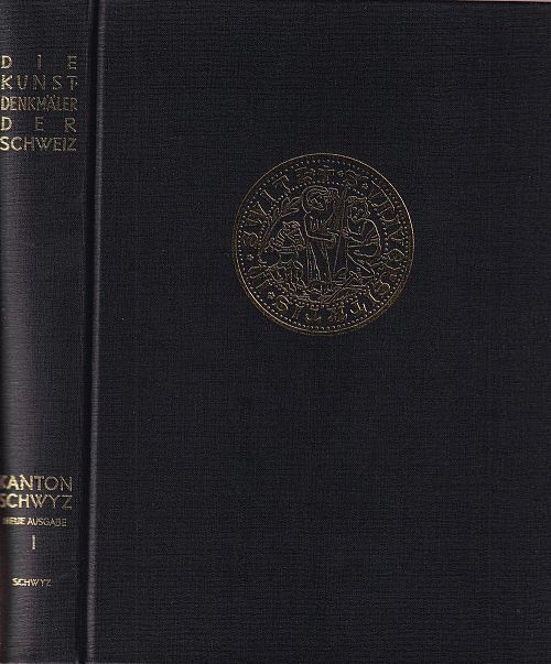 Die Kunstdenkmäler des Kantons Schwyz - Band l