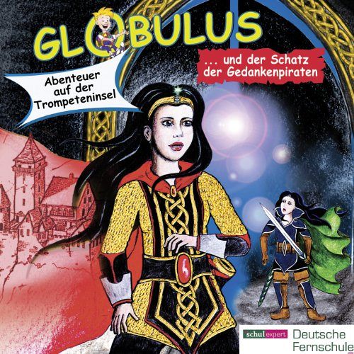 Globulus und der Schatz der Gedankenpiraten - Abenteuer auf der Trompeteninsel