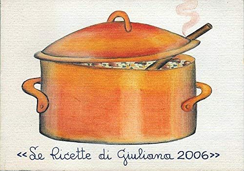 Le Ricette di Giuliana 2006 - Die Rezepte von Giuliana 2006