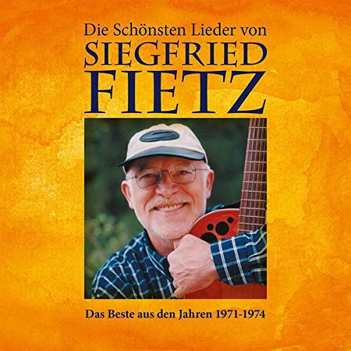 Die schönsten Lieder von Siegfried Fietz [CD]