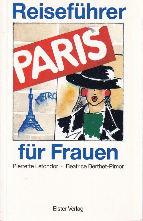 Paris. Reiseführer für Frauen
