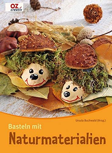 Basteln mit Naturmaterialien