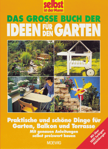 Das grosse Buch der Ideen für den Garten