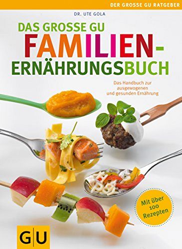 Das grosse GU Familienernährungsbuch