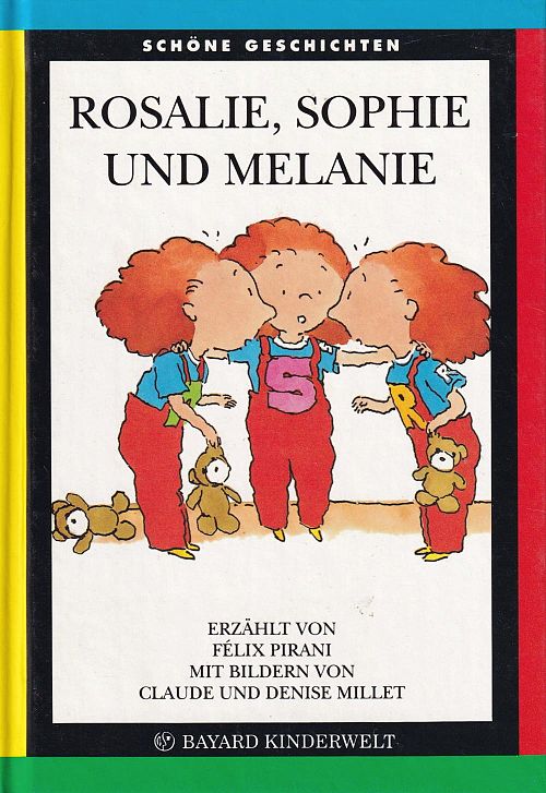 Rosalie, Sophie und Melanie