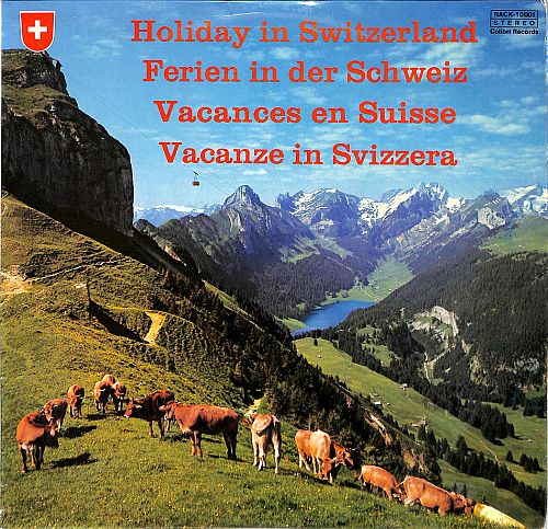 Ferien In Der Schweiz - Holiday In Switzerland - Vacances En Suisse - Vacanze In Svizzera [Vinyl]