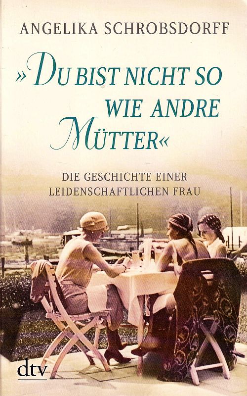 Du bist nicht so wie andre Mütter