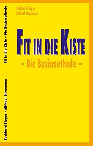 Fit in die Kiste - Die Basismethode