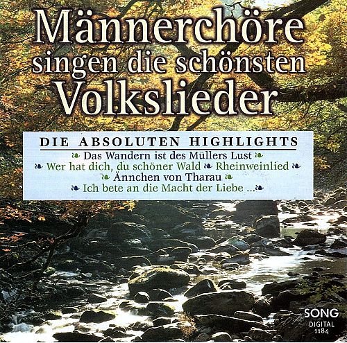 Männerchöre singen die schönsten Volkslieder [CD]