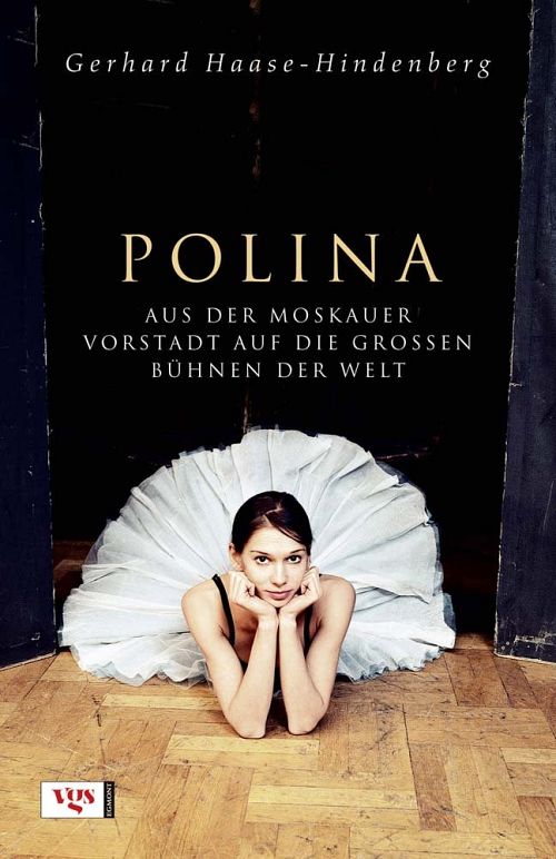 Polina - Aus der Moskauer Vorstadt auf die grossen Bühnen der Welt