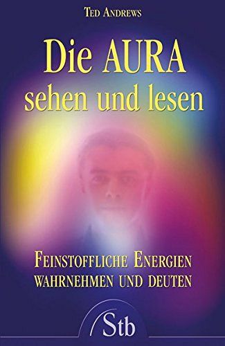 Die Aura sehen und lesen
