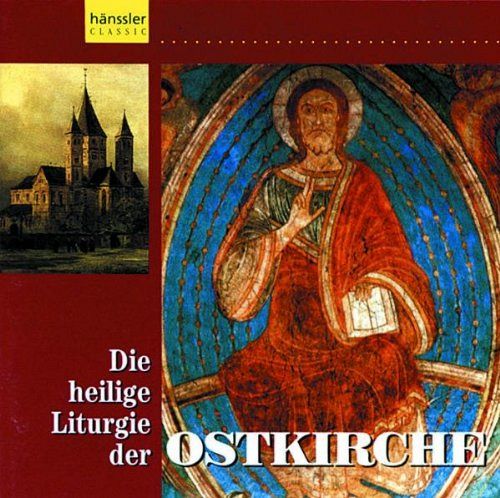 Die Heilige Liturgie der Ostkirche