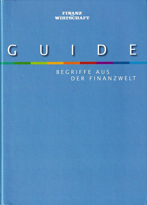 Guide - Begriffe aus der Finanzwelt