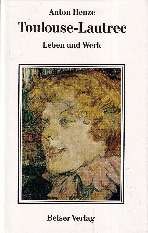 Toulouse-Lautrec - Leben und Werk