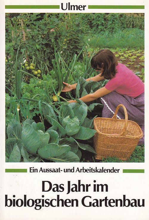 Das Jahr im biologischen Gartenbau