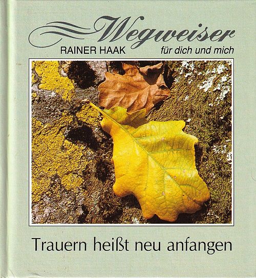 Trauern heisst neu anfangen 