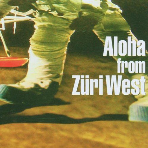 Aloha from Züri West [CD]