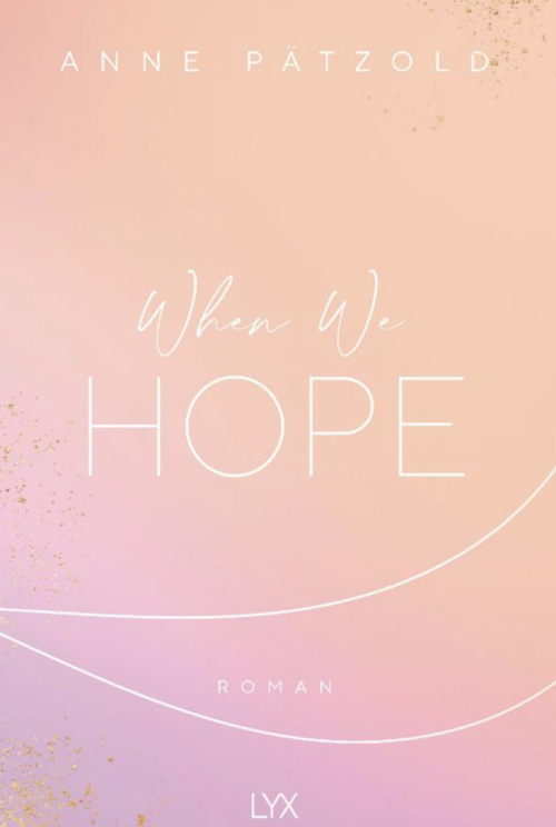 When We Hope: Roman