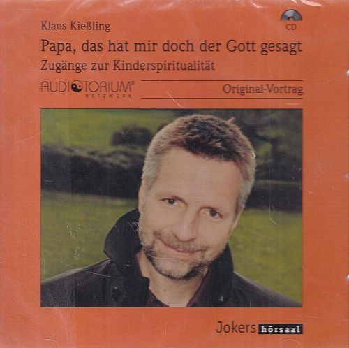 Papa, das hat mir doch der Gott gesagt